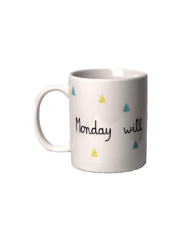 "Monday will tear us apart" mug