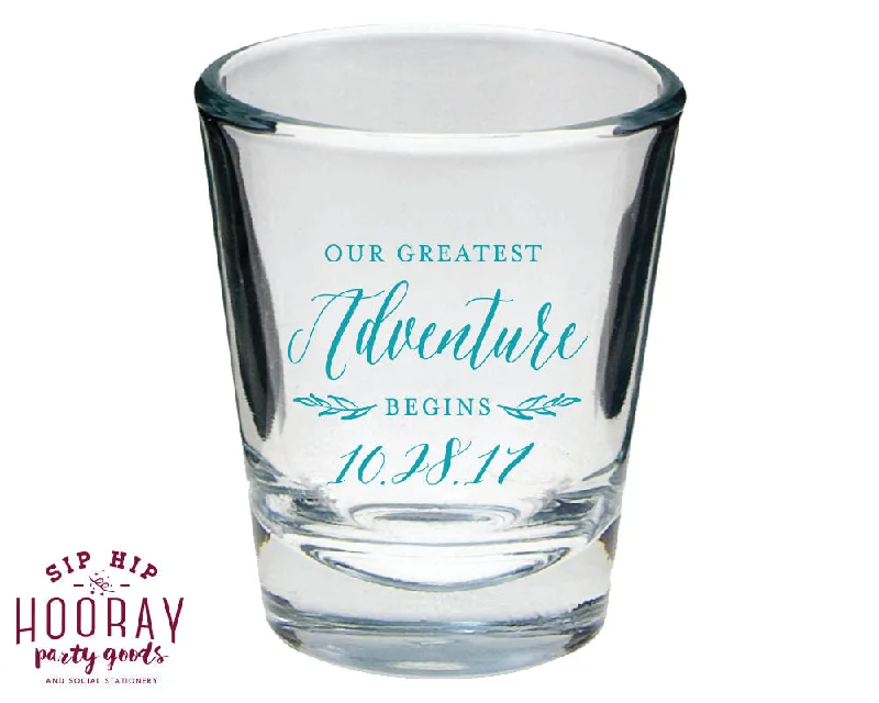 Our Greatest Adventure Shot Glass Design #1688