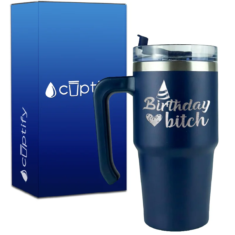 Birthday Bitch on 20oz Travel Mug