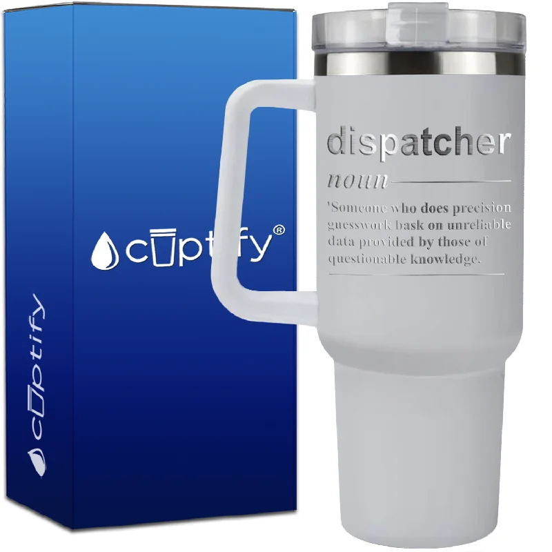 Dispatcher Noun Definition on 40oz Dispatcher Traveler Mug