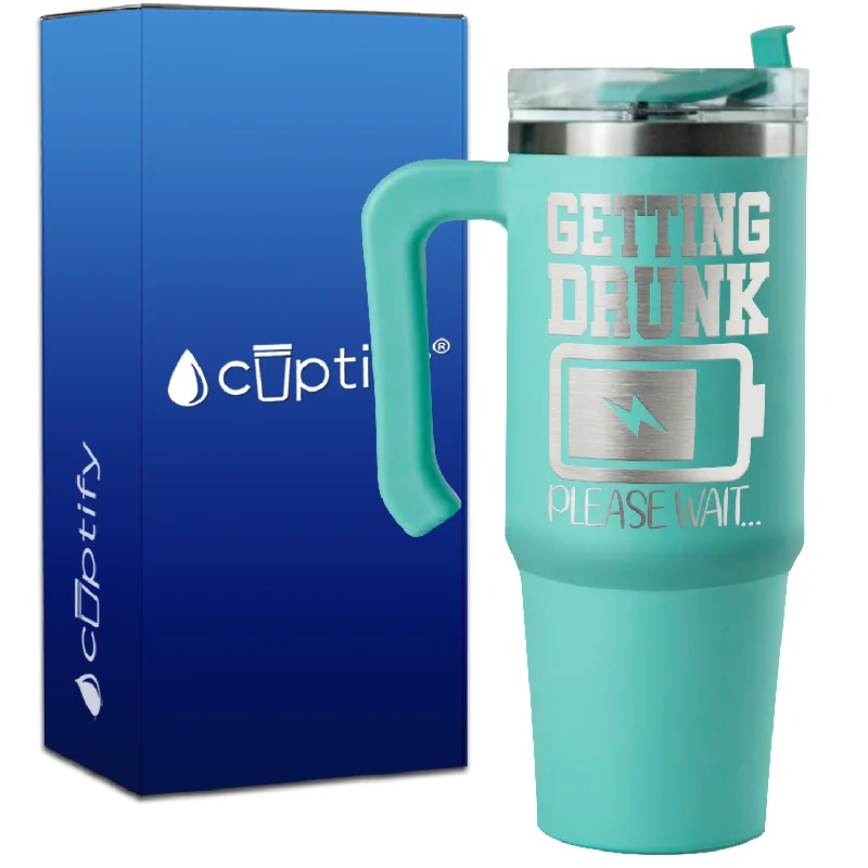 Getting Drunk Please Wait on 30oz Drinking Travel Mug