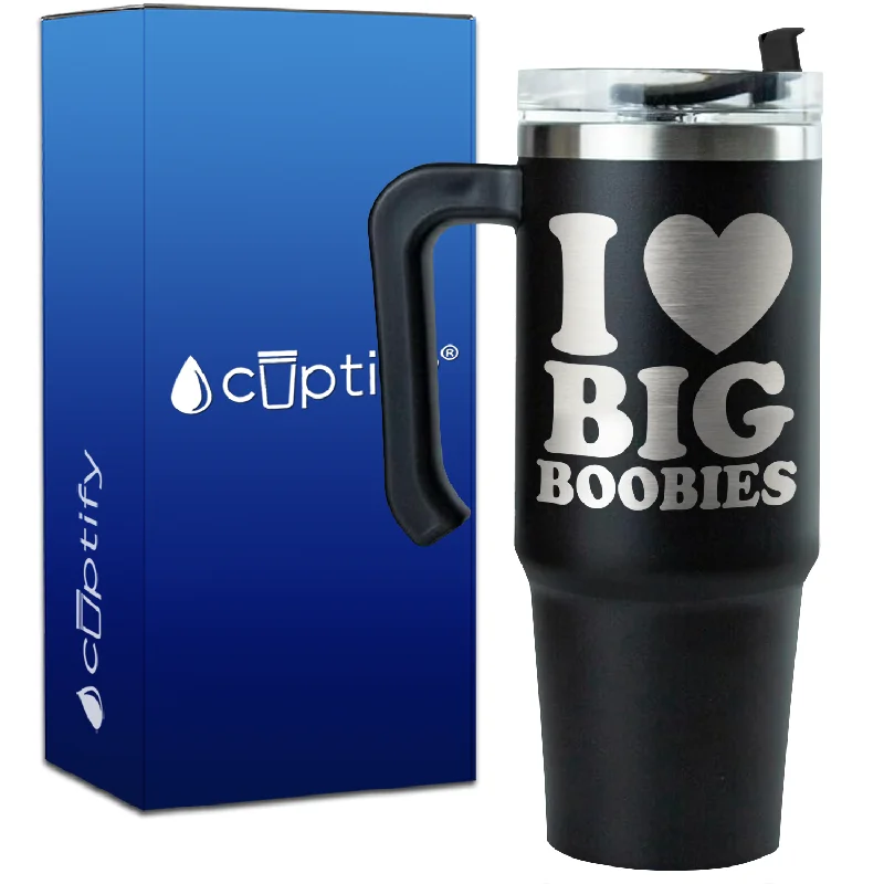 I Heart Big Boobies on 30oz Funny Travel Mug