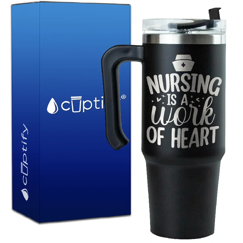 Nursing is a Work of Heart on 30oz Nurse Travel Mug