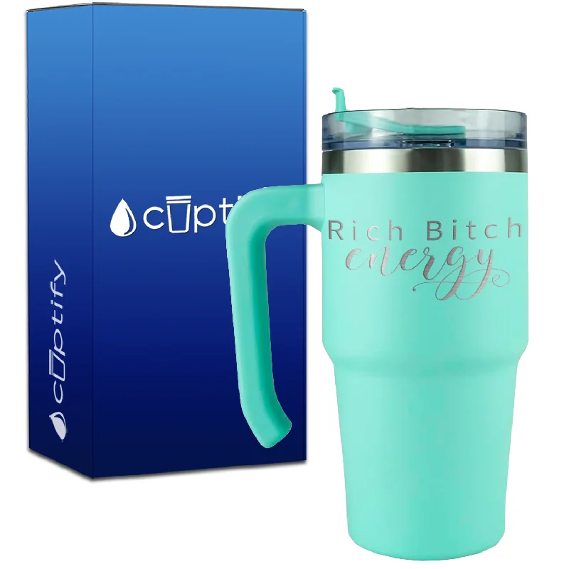 Rich Bitch Engery on 20oz Travel Mug